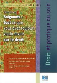 Soignants, tout ce que vous avez toujours voulu savoir sur le droit