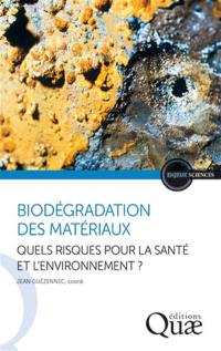 Biodégradation des matériaux : quels risques pour la santé et l'environnement ?