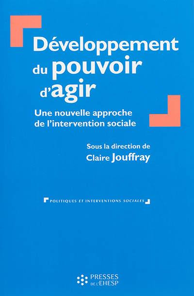 Développement du pouvoir d'agir : une nouvelle approche de l'intervention sociale