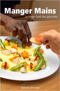 Manger mains : le finger food des gourmets