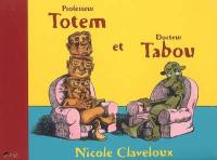 Professeur Totem et Docteur Tabou