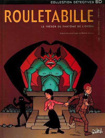 Rouletabille. Vol. 3. Le trésor du fantôme de l'Opéra