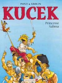 Kucek. Vol. 1. Princesse Salima