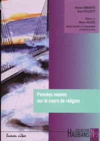 Pensées neuves sur le cours de religion