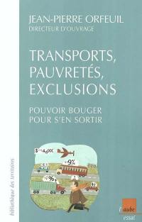 Transports, pauvretés, exclusions : pouvoir bouger pour s'en sortir