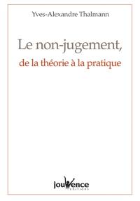 Le non-jugement, de la théorie à la pratique