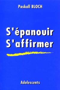 S'épanouir, s'affirmer