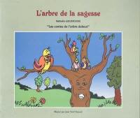 Les contes de l'arbre debout. Vol. 2. L'arbre de la sagesse