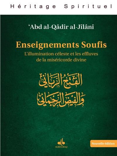 Enseignements soufis : l'illumination céleste et les effluves de la miséricorde divine. Al-fath al-rabbâni wal-l-faydh al-rahmânî