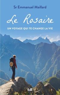 Le rosaire : un voyage qui te change la vie