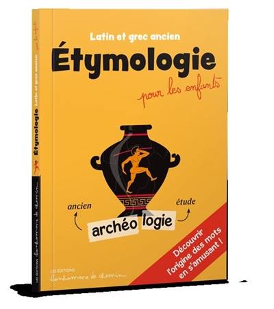 Etymologie pour les enfants : latin et grec ancien