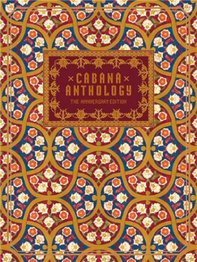 Cabana Anthology : The Anniversary Edition