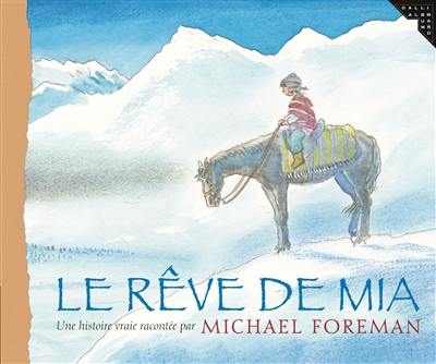 Le rêve de Mia : une histoire vraie