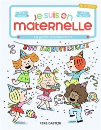 Je suis en maternelle : petite section. Le goûter d'anniversaire