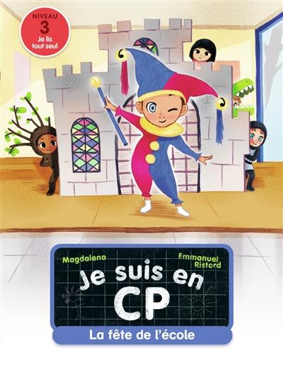 Je suis en CP. La fête de l'école : niveau 3