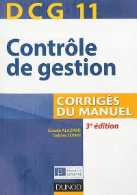 Contrôle de gestion, DCG 11 : corrigés du manuel