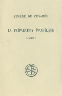 La Préparation évangélique : livre I