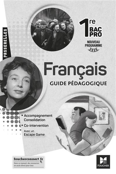 Français 1re bac pro : guide pédagogique : nouveau programme 2020