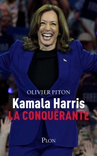 Kamala Harris, la conquérante