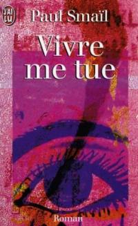 Vivre me tue