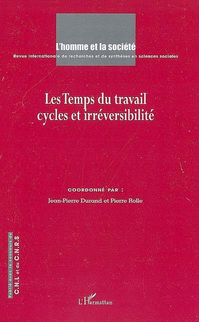 Homme et la société (L'), n° 162. Les temps du travail, cycles et irréversibilité