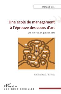 Une école de management à l'épreuve des cours d'art : une jeunesse en quête de sens