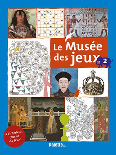 Le musée des jeux. Vol. 2