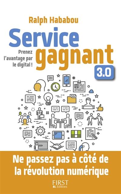 Service gagnant 3.0 : prenez l'avantage par le digital !