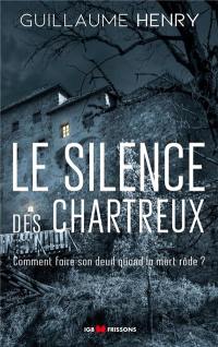 Le silence des chartreux : comment faire son deuil quand la mort rôde ?