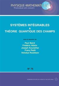 Systèmes intégrables & théorie des champs quantiques