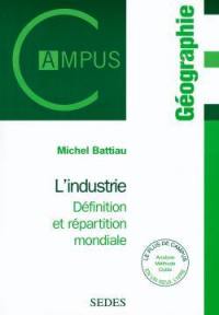 L'industrie : définition et répartition mondiale