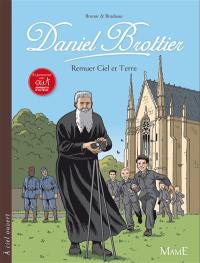 Daniel Brottier : remuer ciel et terre