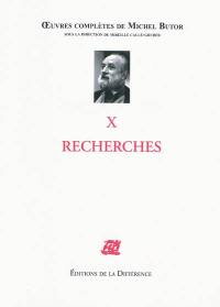 Oeuvres complètes de Michel Butor. Vol. 10. Recherches