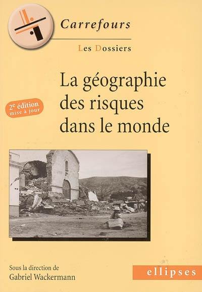 La géographie des risques dans le monde