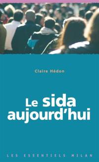 Le sida aujourd'hui