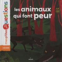 Les animaux qui font peur