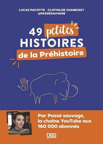 49 petites histoires de la préhistoire