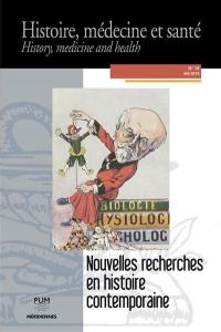 Histoire, médecine et santé = History, medicine and health, n° 15. Nouvelles recherches en histoire contemporaine