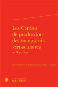 Les centres de production des manuscrits vernaculaires au Moyen Age