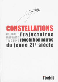 Constellations : trajectoires révolutionnaires du jeune 21e siècle