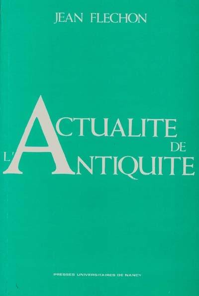 L'Actualité de l'Antiquité