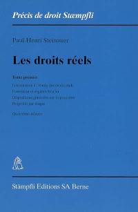 Les droits réels. Vol. 1. Introduction à l'étude des droits réels, possession et registre foncier, dispositions générales sur la propriété, propriété par étages