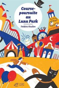 Course-poursuite au Luna Park