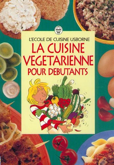 La cuisine végétarienne pour débutants