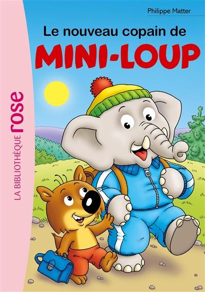 Mini-Loup. Vol. 2. Le nouveau copain de Mini-Loup