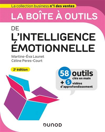 La boîte à outils de l'intelligence émotionnelle : 58 outils clés en main + 5 vidéos d'approfondissement