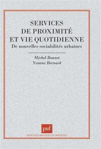 Services de proximité et vie quotidienne : de nouvelles sociabilités urbaines