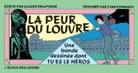 La Peur du Louvre : une bande dessinée dont tu es le héros