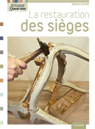 La restauration des sièges