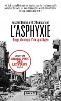 L'asphyxie : Raqqa, chronique d'une apocalypse